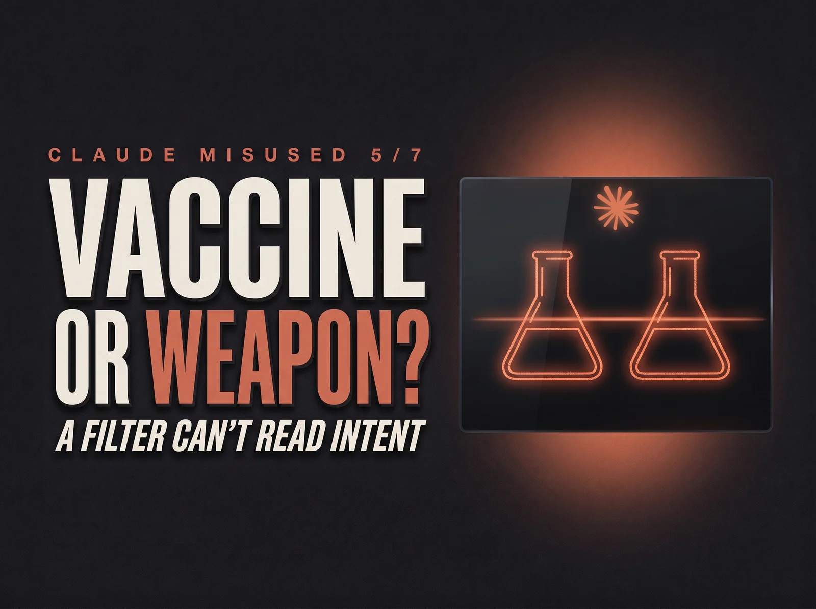 Cover for Claude misused (5/7) : A filter cannot tell a vaccine lab from a weapons lab
